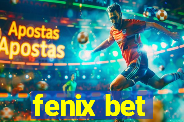 fenix bet